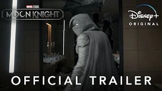 Marvel Studios’ Moon Knight | Official Trailer | Disney+