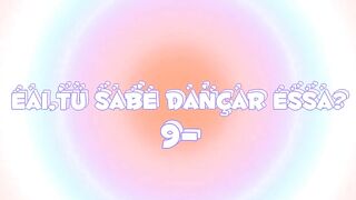 ~Dance se souber~{Tik Tok}