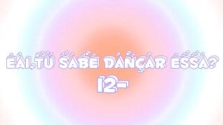 ~Dance se souber~{Tik Tok}