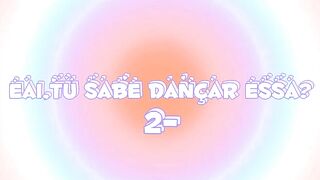 ~Dance se souber~{Tik Tok}