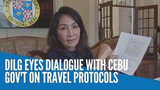 DILG eyes dialogue with Cebu gov't on travel protocols