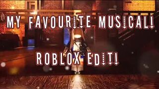 My Favourite Musical! ????Roblox Edit