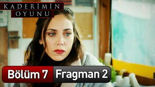 Kaderimin Oyunu 7. Bölüm 2. Fragman