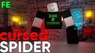 Roblox Fe Script Showcase Episode#188/Fe Cursed Spider