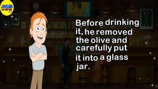 Funny Joke: A man went to a bar and buys a martini, before drinking it he puts the olive  into a jar