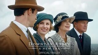 DOWNTON ABBEY: A NEW ERA - Official Trailer [HD] - Only in Theaters May 20