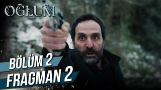 Oğlum 2. Bölüm 2. Fragman