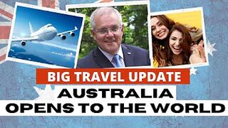 BIG TRAVEL UPDATE: AUSTRALIA EXPECTS ECONOMIC RECOVERY FROM REOPENED BORDERS