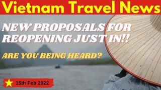 New Proposals For Early Opening....Have You Been Heard? | Vietnam Travel News