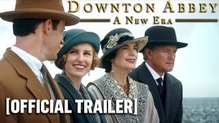 Downton Abbey: A New Era - *NEW* Official Trailer 2