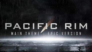 Pacific Rim Theme | EPIC VERSION