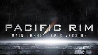 Pacific Rim Theme | EPIC VERSION