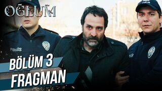 Oğlum 3. Bölüm Fragman