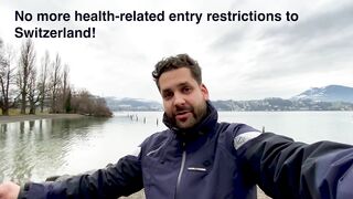 Switzerland: End of COVID Travel Restrictions!