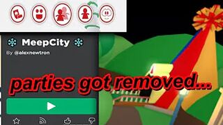 meepcity parties got removed...