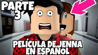 LA HISTORIA DE JENNA PELÍCULA TRADUCIDA AL ESPAÑOL PARTE TRES ROBLOX