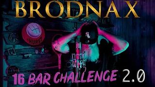 BRODNAX - 16 Bar Challenge 2 0 - [Official Music Video]