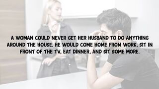 Funny Joke - Wife Could Never Get Her Husband To Do Anything Around The House