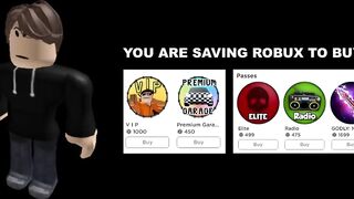 Roblox player becoming poor (You are saving Robux to buy)