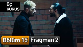 Üç Kuruş 15. Bölüm 2. Fragman