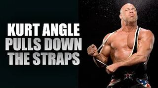 Kurt Angle Pulls Down The Straps | Compilation