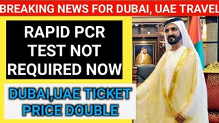 No Rapid PCR Test Required for Dubai Travel | Dubai Ticket Price Going to be Double |