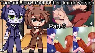 Tom and Jerry react to their Anime Version || part 3/3 || ⚠️BL/Boy's love TikTok videos fan arts ||