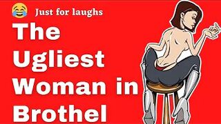 Funny jokes - The ugliest woman in the brothel