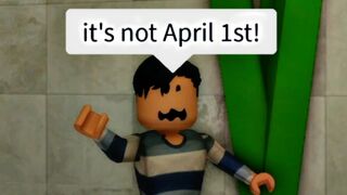 When everyday is April Fools (meme) ROBLOX