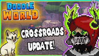 Crossroads Update! Doodle World (Roblox) (2022)