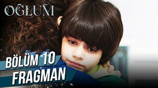 Oğlum 10. Bölüm Fragman