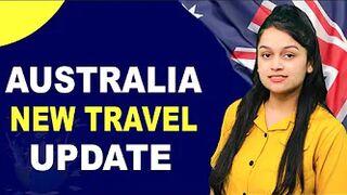 AUSTRALIA NEW TRAVEL UPDATE