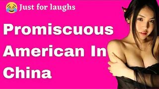 Funny jokes - A promiscuous American in China