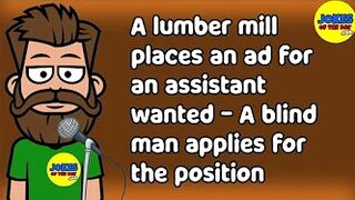 Funny (dirty) Joke: A lumber mill places an ad for an assistant wanted - what happens is hilarious