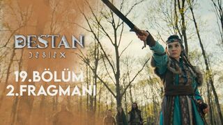 Destan 19. Bölüm 2. Fragmanı