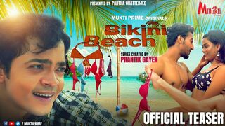 BIKINI BEACH | Official Teaser | Premieres This April 15th , Only On #MuktiPrime