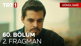 Gönül Dağı 60. Bölüm 2. Fragman