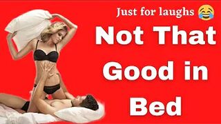 Funny jokes - Not that good in bed