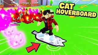 Roblox - Thật Sự Lấy Được CAT HOVERBOARD Bằng Cách Này Trong Pet Simulator X!