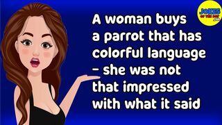 Funny Joke: A woman buys a parrot with colorful language - she was not impressed with what it said