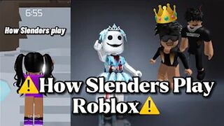 How SLENDERS play ROBLOX ????