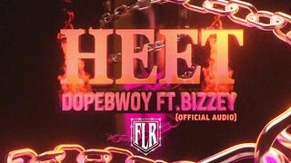Dopebwoy & Bizzey - Heet (Official Audio)