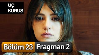 Üç Kuruş 23. Bölüm 2. Fragman