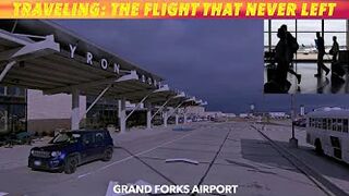 TRAVEL: The Flight From Grand Forks That Finally Left Without Passengers