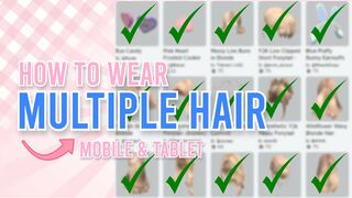 How to Wear Multiple Hair on Roblox 2022 (Mobile, Tablet)