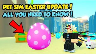 ALL you need to know in the NEW EASTER UPDATE! [Roblox Pet Simulator]