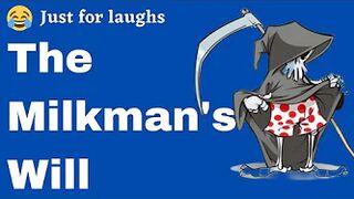 Funny jokes - The milkman's will