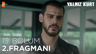 Yalnız Kurt 13. Bölüm 2. Fragmanı  @atv  ​