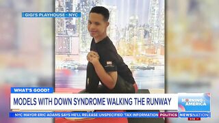 What’s Good: Models with Down syndrome walking the runway | Morning in America
