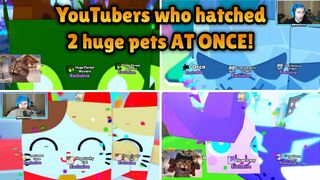 YouTubers who hatched 2 huge pets AT ONCE! ???? | Pet Simulator X Roblox